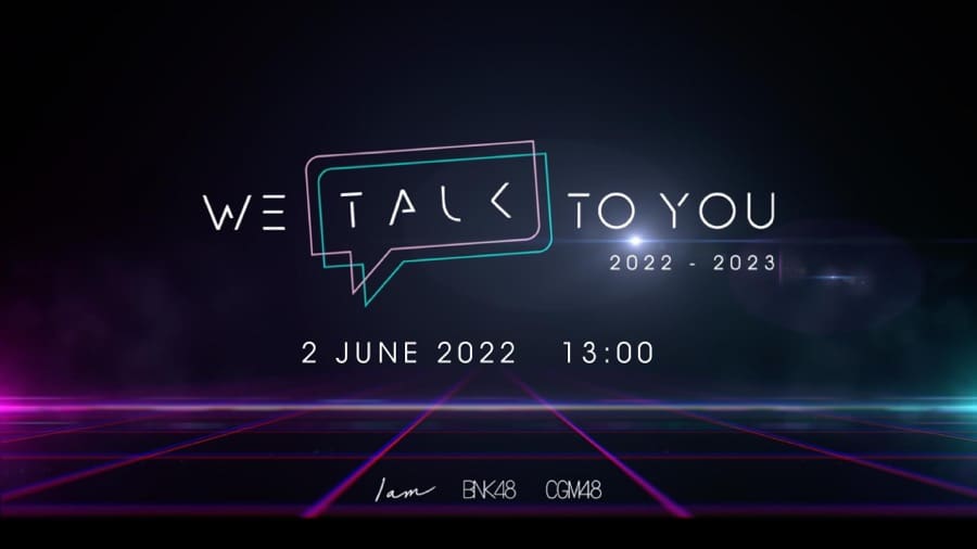 WE TALK TO YOU 2022 – 2023
