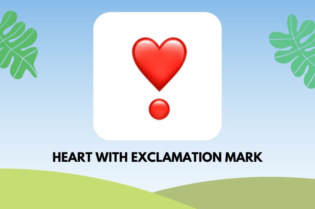 ความหมายของอีโมจิหัวใจ Heart with Exclamation Mark