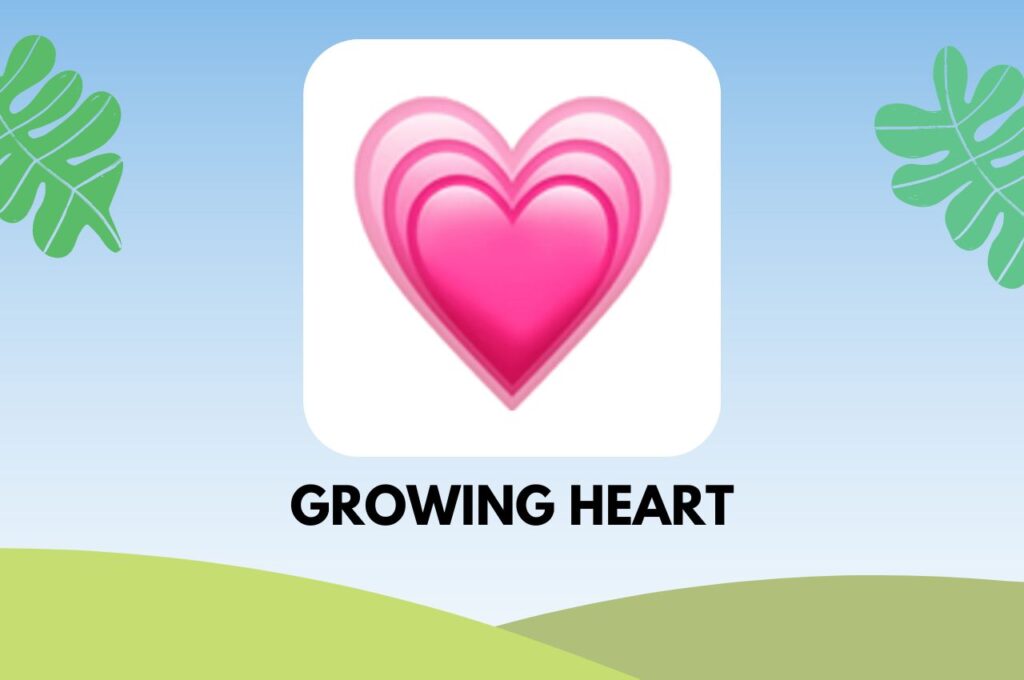 ความหมายของอีโมจิหัวใจ Growing Heart